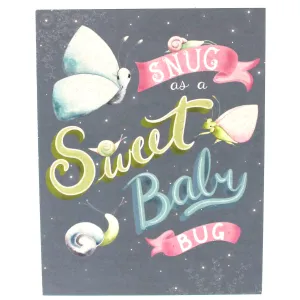 Baby Notions Card : Snug as a sweet baby bug